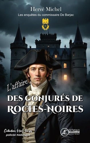 Emprunter LES ENQUETES DU COMMISSAIRE DE BARJAC - L'AFFAIRE DES CONJURES DE ROCHES-NOIRES - ROMAN POLICIER HIS livre