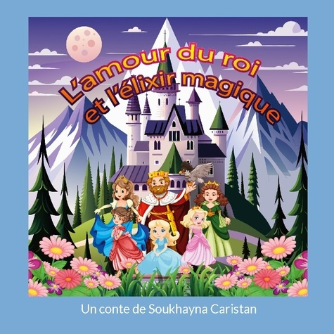 Emprunter L'amour du roi et l'élixir magique livre