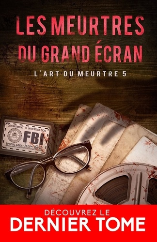 Emprunter L'art du meurtre Tome 5 : Les meurtres du grand écran livre