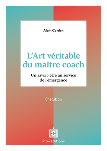 Emprunter L'art véritable du maître coach. Un savoir-être au service de l'émergence, 3e édition livre