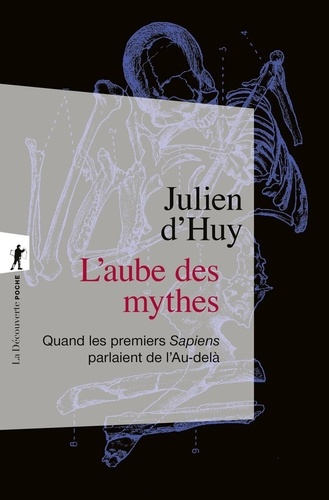 Emprunter L'aube des mythes. Quand les premiers Sapiens parlaient de l'Au-delà livre