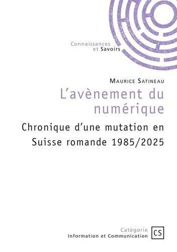 Emprunter L'avènement du numérique. Chronique d'une mutation en Suisse romande 1985/2025 livre