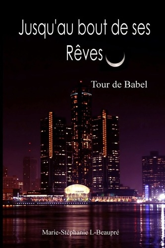 Emprunter Jusqu'au bout de ses Rêves. Tour de Babel livre