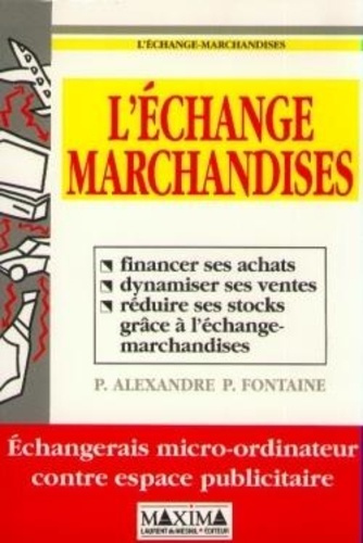 Emprunter L'échange-marchandises. Financer ses achats, dynamiser ses ventes, réduire ses stocks grâce à l'écha livre