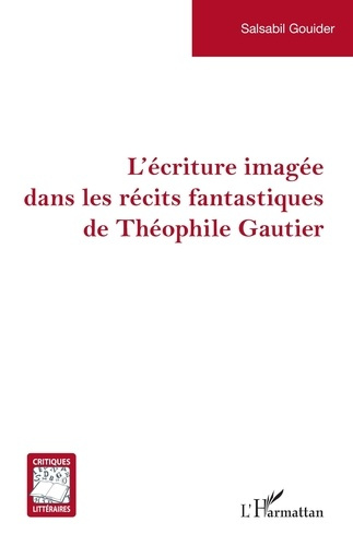 Emprunter L’écriture imagée dans les récits fantastiques de Théophile Gautier livre