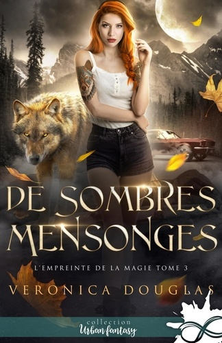 Emprunter L'empreinte de la magie Tome 3 : De sombres mensonges livre