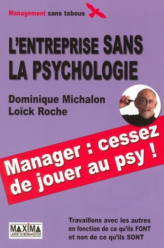 Emprunter L'entreprise sans la psychologie. Travaillons avec les autres en fonction de ce qu'ils FONT et non d livre