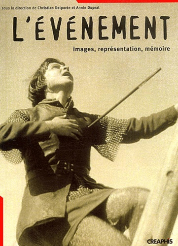 Emprunter L'événement. Images, représentation, mémoire livre