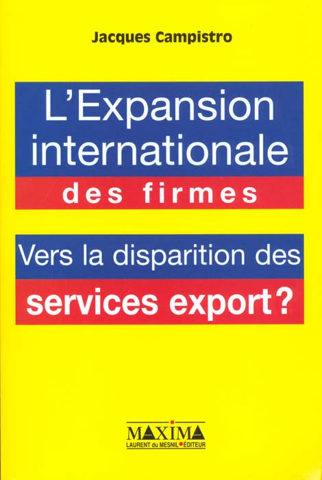 Emprunter L'expansion internationale des firmes. Vers la disparition des services export ? livre