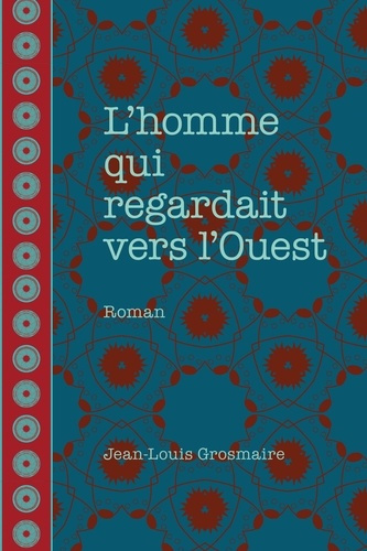 Emprunter L'homme qui regardait vers l'ouest livre