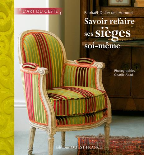 Emprunter Savoir refaire ses sièges soi-même. L'art du geste selon la tradition livre