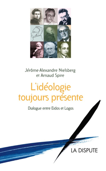 Emprunter L'idéologie toujours présente. Dialogue entre Eidos et Logos livre