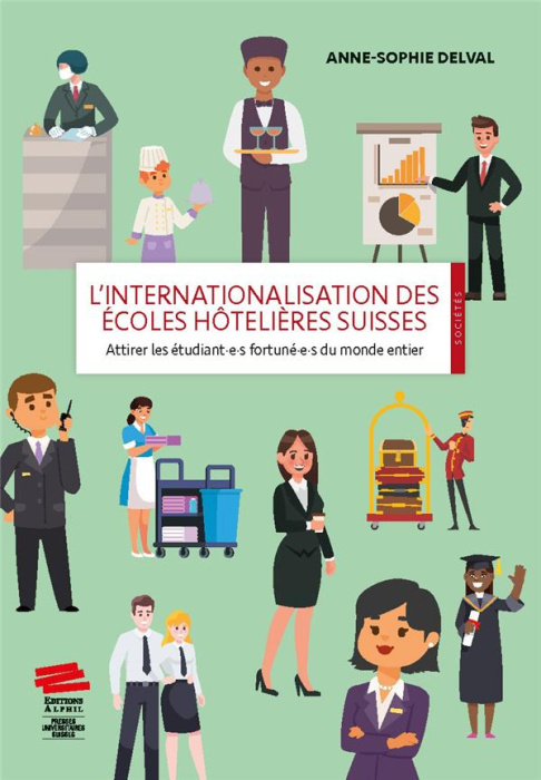 Emprunter L'internationalisation des écoles hotelières suisses. Attirer les étudiantes fortunées du monde livre