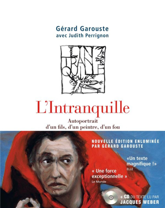Emprunter L'Intranquille. Autoportrait d'un fils, d'un peintre, d'un fou, avec 1 CD audio livre