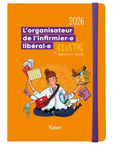 Emprunter L'organisateur de l'infirmier.e libéral.e illustré. Edition 2026 livre