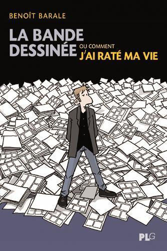 Emprunter La bande dessinée ou comment j'ai raté ma vie livre