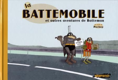 Emprunter LA BATTEMOBILE ET AUTRES AVENTURES DE BATTEMAN livre