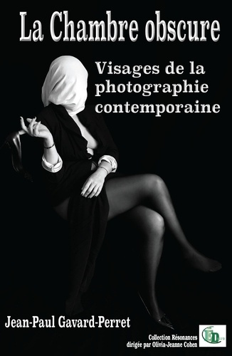 Emprunter La chambre obscure. Visages de la photographie contemporaine livre
