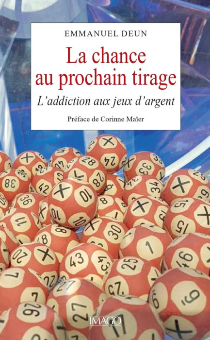 Emprunter La chance au prochain tirage. L'addiction aux jeux d'argent livre