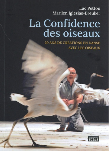 Emprunter La confidence des oiseaux. 20 ans de créations en danse avec les oiseaux livre