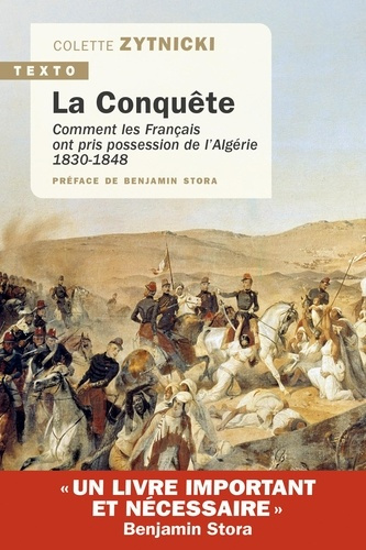 Emprunter La Conquête. Comment les Français ont pris possession de l'Algérie, 1830-1848 livre