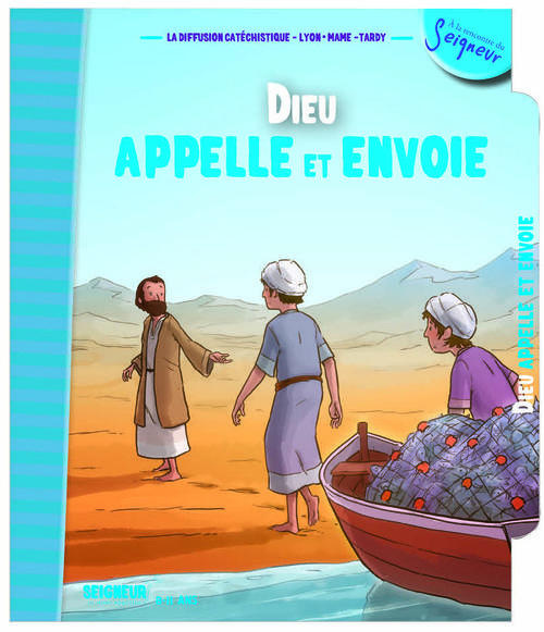 Emprunter Dieu appelle et envoi . 8-11 ans livre