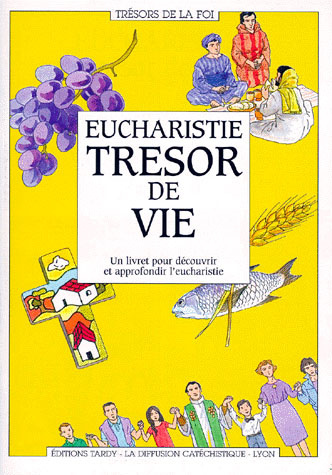 Emprunter EUCHARISTIE TRESOR DE VIE. Un livret pour découvrir et approfondir l'eucharistie livre