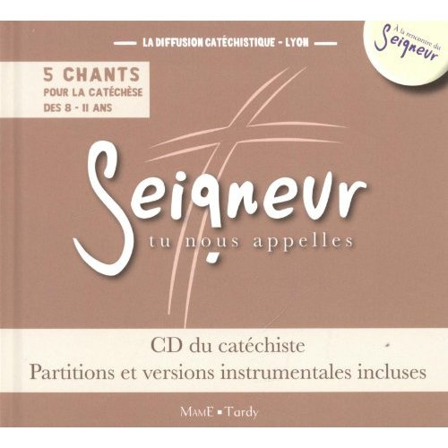 Emprunter Seigneur tu nous appelles. 5 chants pour une année de catéchèse 8-11 ans, 1 CD audio livre