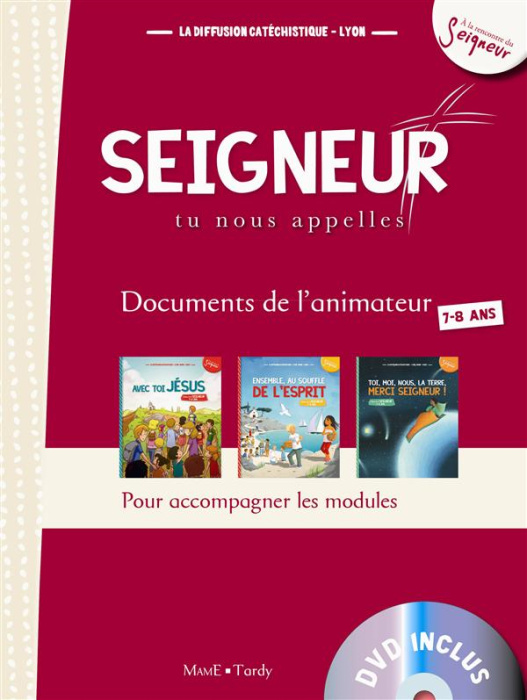 Emprunter Seigneur, tu nous appelles 7-8 ans. Documents de l'animateur, avec 1 DVD livre