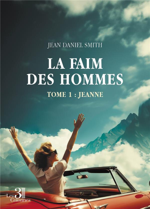 Emprunter La faim des hommes - Tome 1 : Jeanne livre