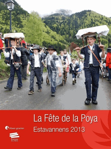 Emprunter La Fête de la Poya. Tome 2, Estavannens 2013 livre