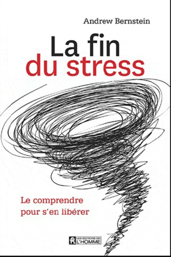 Emprunter La fin du stress. Le comprendre pour s'en libérer livre