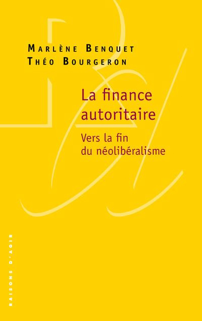 Emprunter La finance autoritaire. Vers la fin du néolibéralisme livre