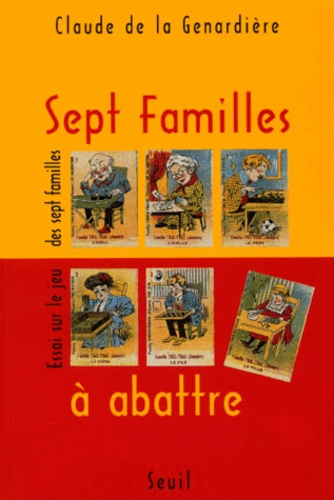Emprunter Sept Familles à abattre. Essai sur le jeu des sept familles livre