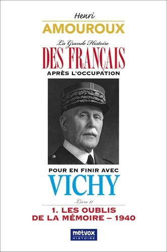 Emprunter La Grande Histoire des Français après l'Occupation. Tome 11, Pour en finir avec Vichy - Partie 1, Le livre