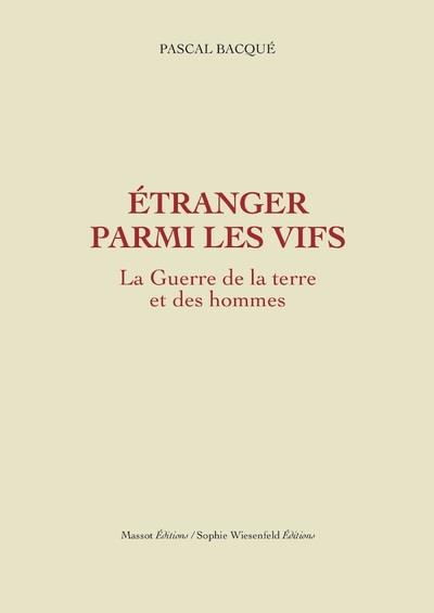 Emprunter La guerre de la terre et des hommes Tome 2 : Etranger parmi les vifs livre