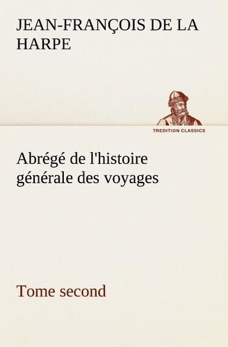 Emprunter Abrégé de l'histoire générale des voyages (Tome second) livre