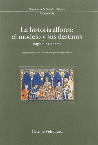 Emprunter La historia alfonsi : el modelo y sus destinos (siglos XIII-XV). Seminario organizado por la Casa de livre