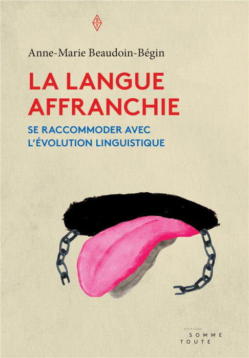 Emprunter La langue affranchie. Se raccommoder avec l'évolution linguistique livre