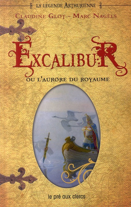 Emprunter La Légende arthurienne Tome 1 : Excalibur. Ou L'aurore du royaume livre