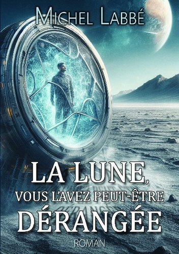 Emprunter La lune, vous l'avez peut-être dérangée livre