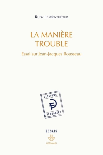 Emprunter La manière trouble. Essai sur Jean-Jacques Rousseau livre
