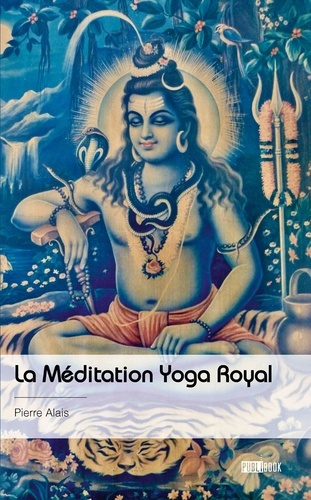 Emprunter La méditation Yoga Royal. Râja-Yoga livre
