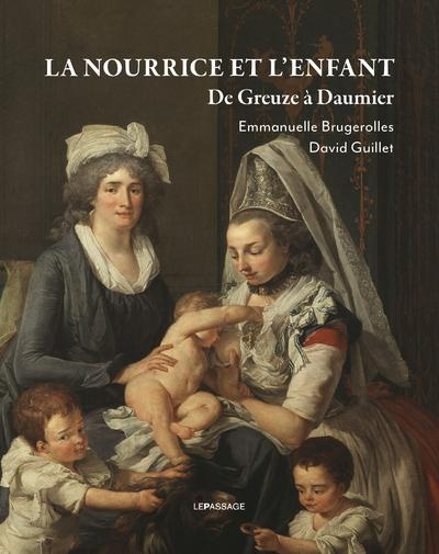 Emprunter La nourrice et l'enfant. De Greuze à Daumier livre