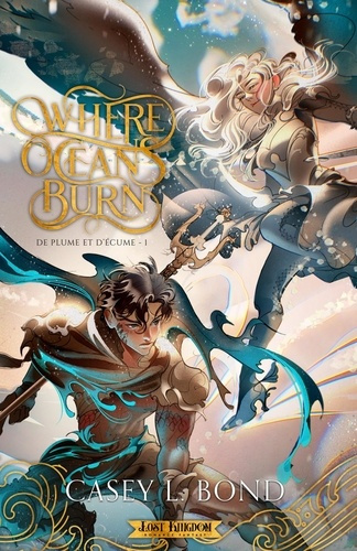 Emprunter De plume et d'écume Tome 1 : Where oceans burn. Edition collector livre