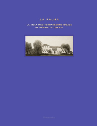 Emprunter La Pausa. La villa méditerranéenne idéale de Gabrielle Chanel livre