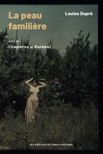Emprunter La peau familière. Suivi de Chambres et Bonheur livre