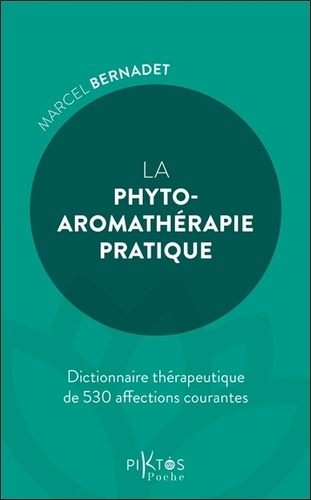 Emprunter La phyto-aromathérapie pratique. Dictionnaire thérapeuthique de 530 affections courantes livre