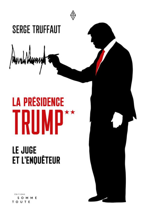 Emprunter La Présidence Trump. La suite : le juge et l'enquêteur livre