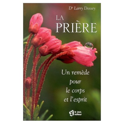 Emprunter LA PRIERE. Un remède pour le corps et l'esprit livre